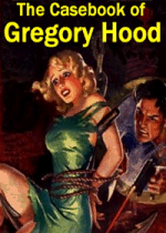 Cover For The Casebook Of Gregory Hood