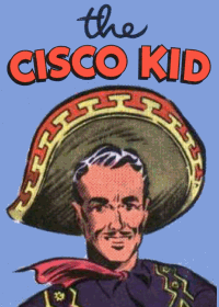 Large Thumbnail For The Cisco Kid