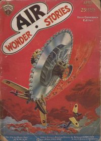 Large Thumbnail For Air Wonder Stories 10 - Through the Meteors - Lowell Howard Morrow
