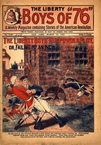 Large Thumbnail For The Liberty Boys of 76 1108 - The Liberty Boys' Gunpowder Plot