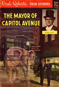 Large Thumbnail For Oral Roberts' True Stories 106 - The Mayor of Capitol Avenue
