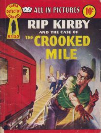 Large Thumbnail For Super Detective Library 150 - Rip Kirby-Case of The Crooked Mile
