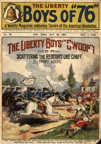 Large Thumbnail For The Liberty Boys of 76 74 - The Liberty Boys' Swoop