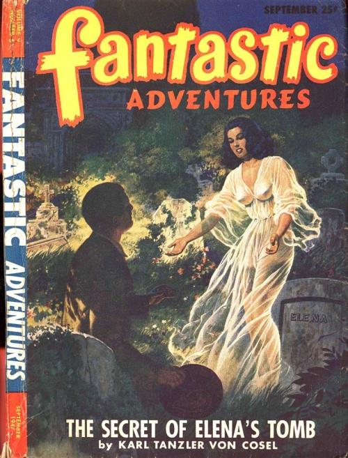 Book Cover For Fantastic Adventures v9 5 - The Secret of Elena's Tomb - Karl Tanzler von Cosel