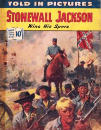 Large Thumbnail For Thriller Comics Library 147 - Stonewall Jackson Wins His Spurs