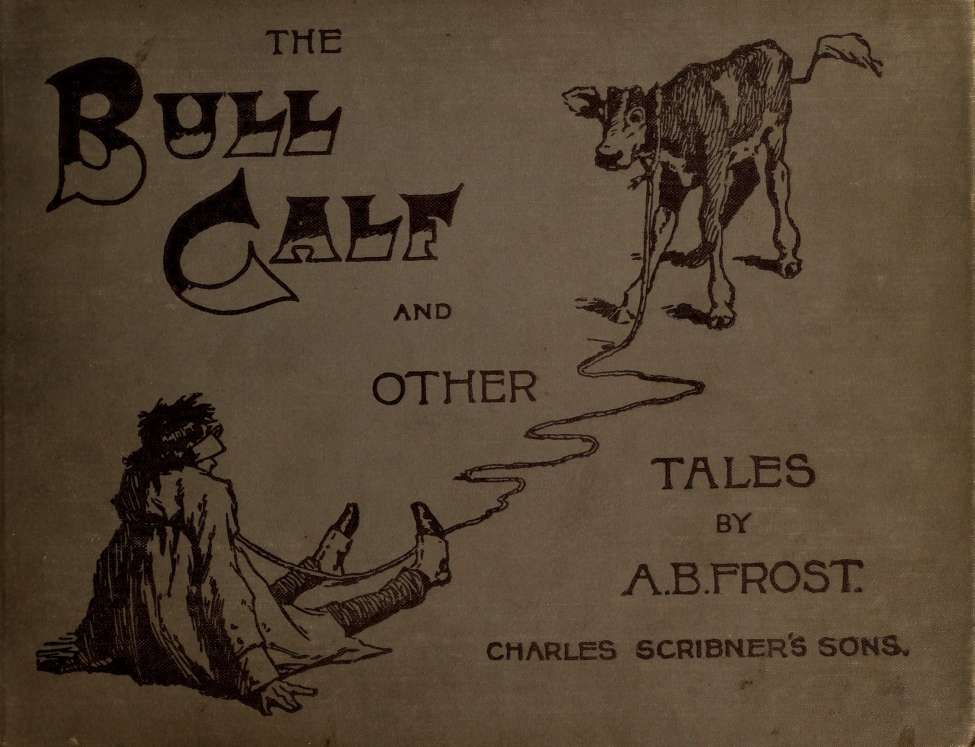 Book Cover For Bull Calf and Other Tales - A.B. Frost