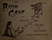 Large Thumbnail For Bull Calf and Other Tales - A.B. Frost