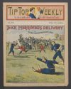 Cover For Tip Top Weekly 317 - Dick Merriwell's Delivery