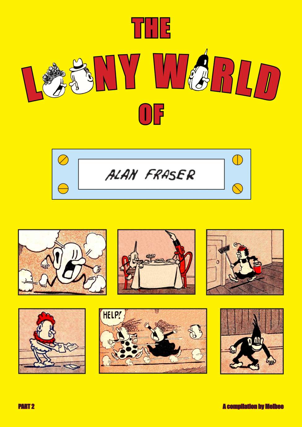 Book Cover For The Loony World Of Alan Fraser Part2