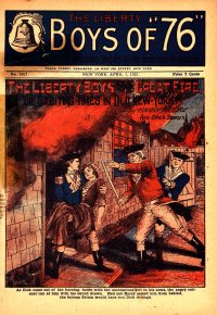 Large Thumbnail For The Liberty Boys of 76 1057 - The Liberty Boys at the Great Fire