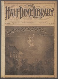 Large Thumbnail For Beadle's Half Dime Library 1071 - Dandy Dick's Decoy