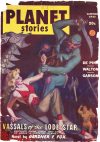 Cover For Planet Stories v3 7 - Vassals of the Lode-Star - Gardner F. Fox