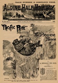 Large Thumbnail For Aldine Half-Holiday Library 104 - Pacific Pete, The Prairie Prince