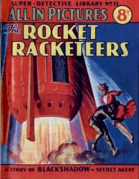 Large Thumbnail For Super Detective Library 21 - The Rocket Racketeers