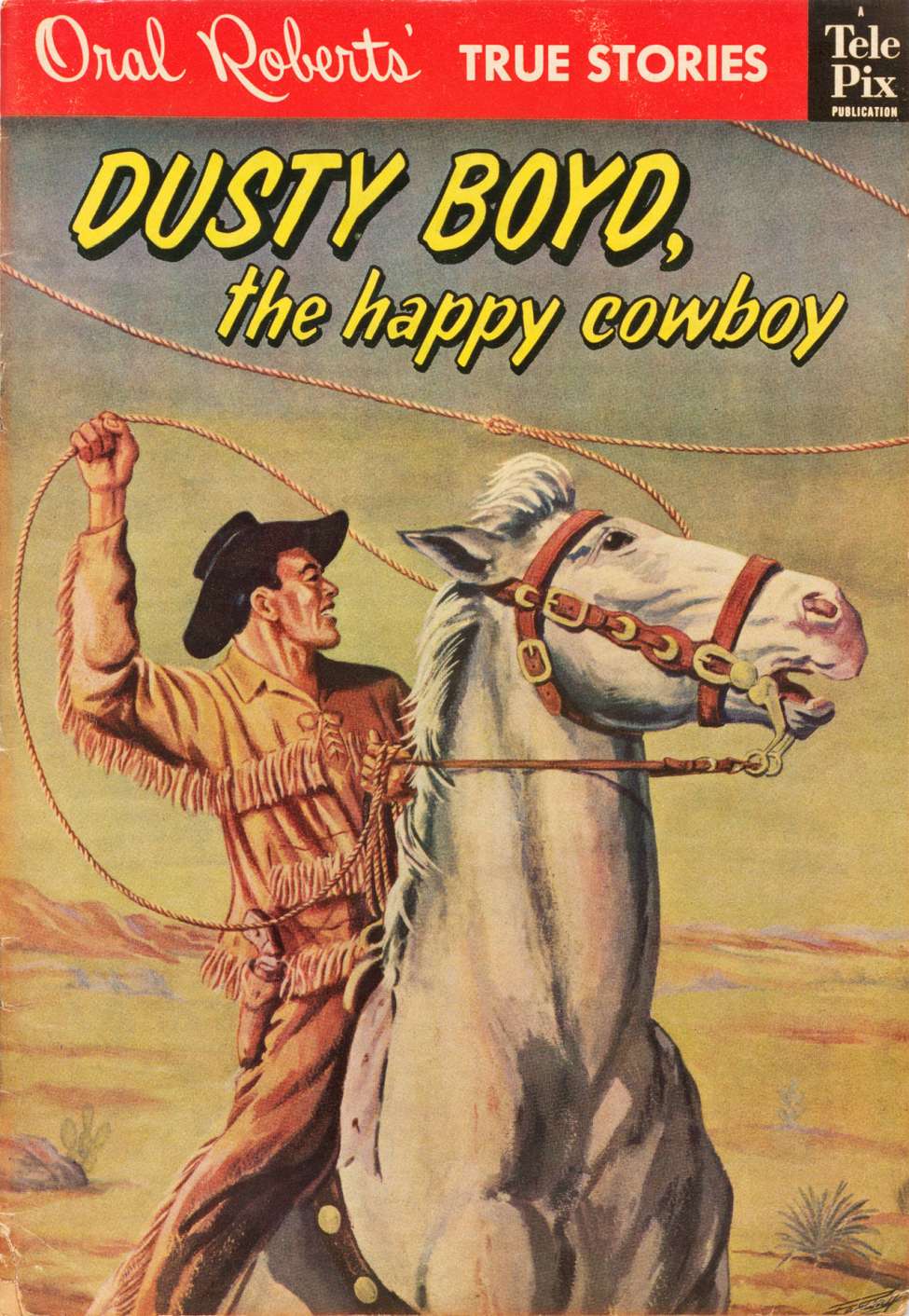 Book Cover For Oral Roberts' True Stories 109 - Dusty Boyd, The Happy Cowboy
