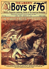 Large Thumbnail For The Liberty Boys of 76 1106 - The Liberty Boys' Underground Camp