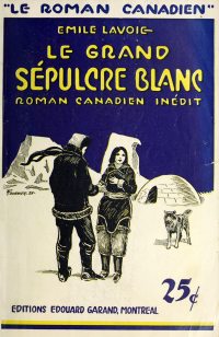 Large Thumbnail For Le Roman Canadien 19 - Le grand sépulcre blanc