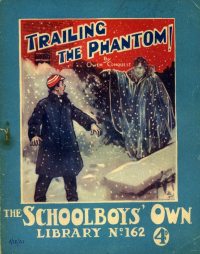 Large Thumbnail For Schoolboys' Own Library 162 - Trailing the Phantom