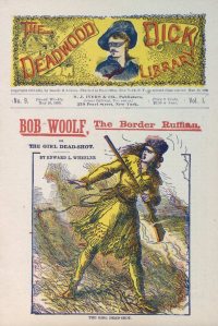 Large Thumbnail For Deadwood Dick Library v1 9 - Bob Woolf, the Border Ruffian