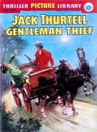 Large Thumbnail For Thriller Picture Library 197 - Jack Thurtell Gentleman Thief