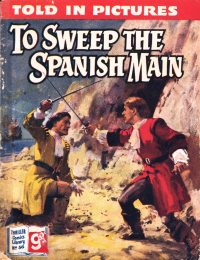 Large Thumbnail For Thriller Comics Library 56 - To Sweep the Spanish Main