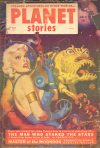 Cover For Planet Stories v5 7 - The Man Who Staked the Stars - Charles Dye