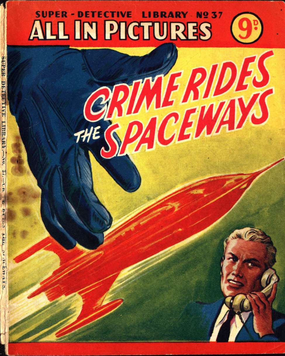 Comic Book Cover For Super Detective Library 37 - Crime Rides the Spaceways