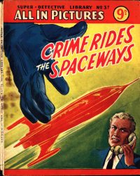 Large Thumbnail For Super Detective Library 37 - Crime Rides the Spaceways