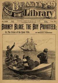 Large Thumbnail For Beadle's Half Dime Library 1020 - Barney Blake, the Boy Privateer