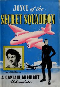 Large Thumbnail For Joyce of the Secret Squadron - A Captain Midnight Adventure