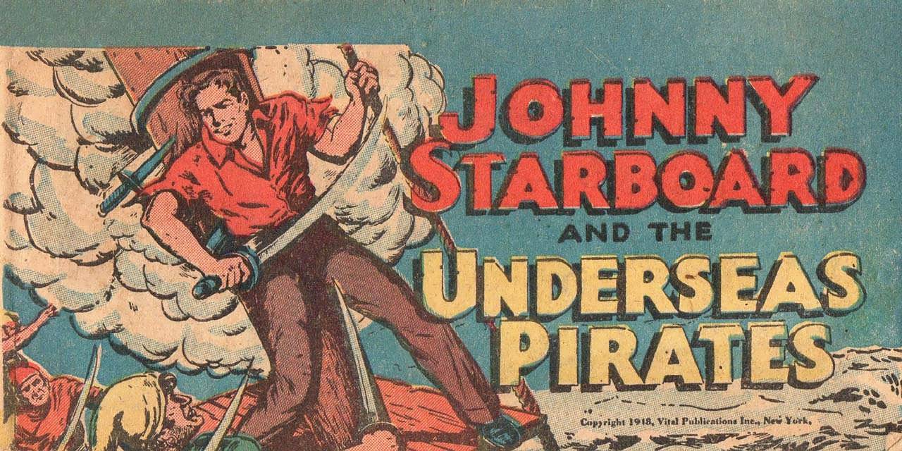 Comic Book Cover For Johnny Starboard And The Underseas Pirates