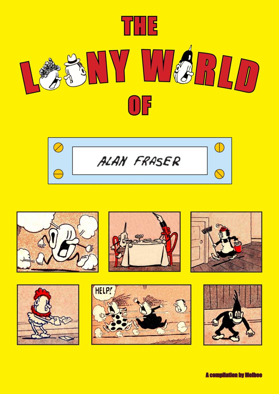 Comic Book Cover For The Loony World Of Alan Fraser Part1