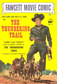 Large Thumbnail For Fawcett Movie Comic 11 - The Thundering Trail