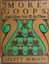 Cover For More Goops and How Not To Be Them - Gelett Burgess