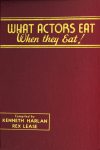 Cover For What Actors Eat - When they Eat!