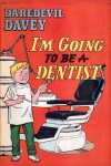 Cover For Daredevil Davey - I'm Going To Be a Dentist