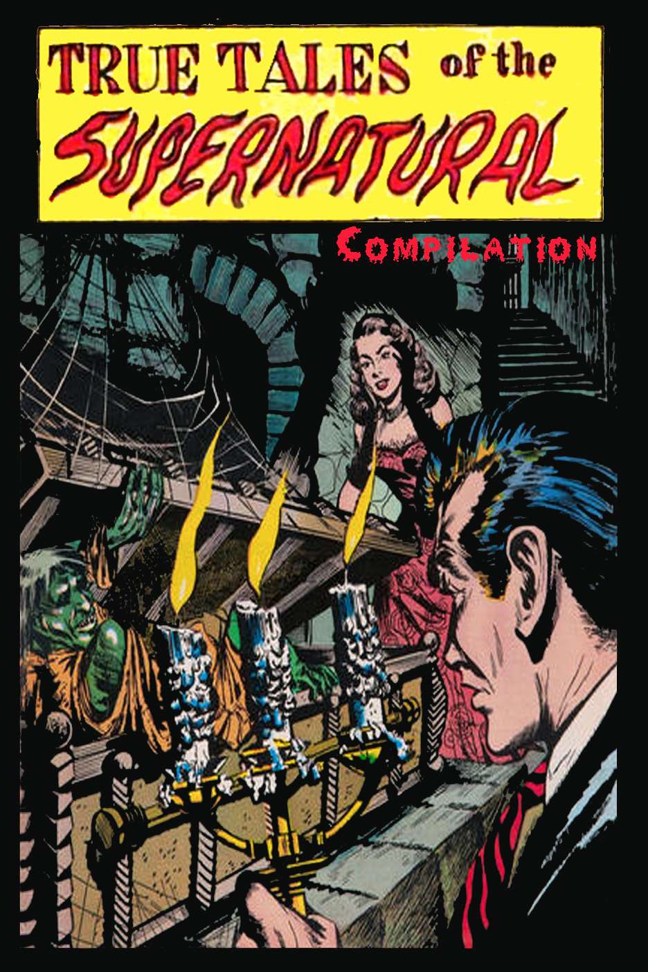 Book Cover For True Tales of the Supernatural Compilation