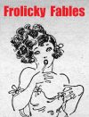 Cover For Frolicky Fables