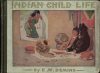 Cover For Indian Child Life - Edwin Willard Deming