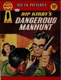 Large Thumbnail For Super Detective Library 136 - Rip Kirby's Dangerous Manhunt