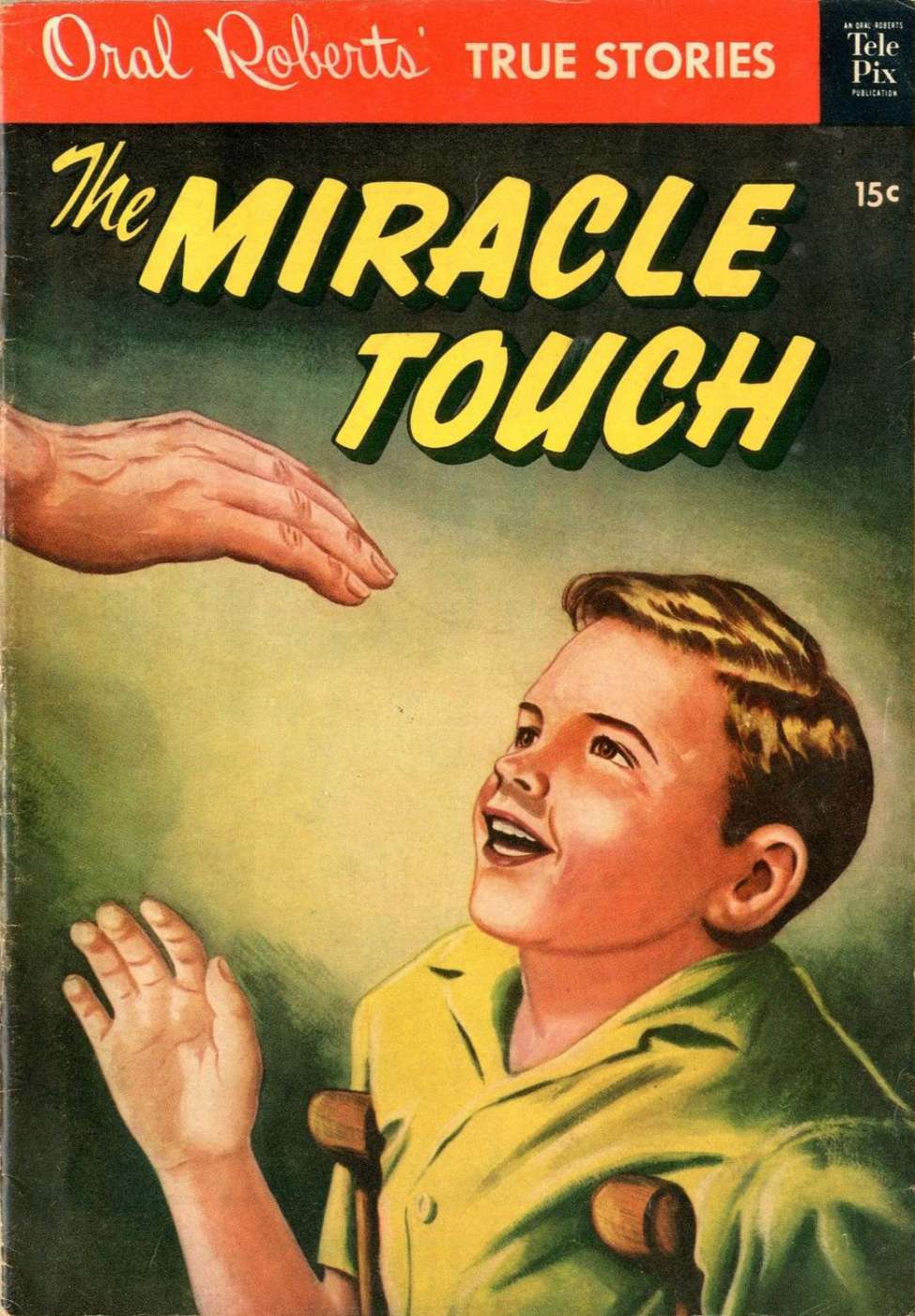 Comic Book Cover For Oral Roberts' True Stories 101 - The Miracle Touch