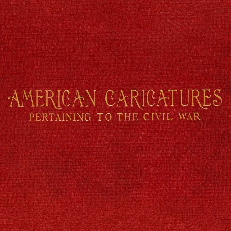 Book Cover For American Caricatures Pertaining to the Civil War