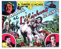 Large Thumbnail For À Travers le Monde 52 - Marc et l'Éléphant Blanc