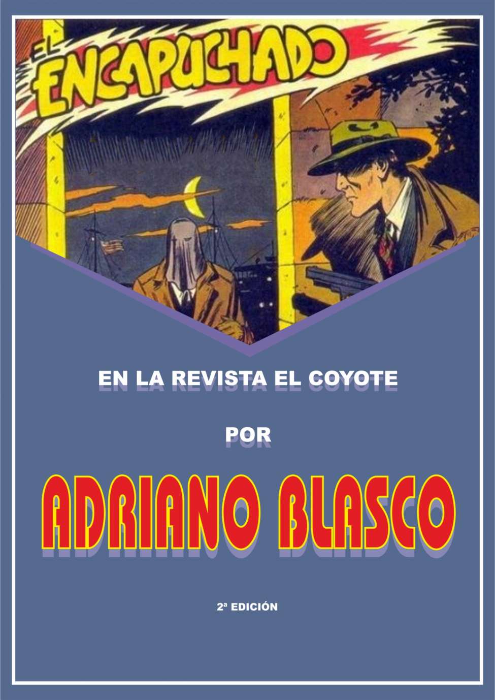 Comic Book Cover For El Encapuchado en la revista El Coyote por Adriano Blasco 2d Ed