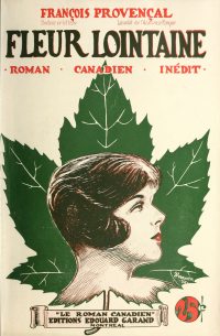 Large Thumbnail For Le Roman Canadien 27 - Fleur lointaine