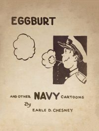 Large Thumbnail For Eggburt and Other Navy Cartoons - Earle D. Chesney